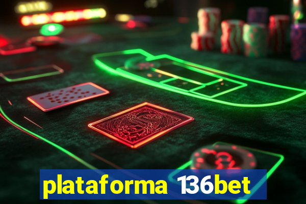 plataforma 136bet